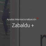 El programa Zabaldu+ del Gobierno Vasco sigue impulsando la internacionalización de pymes hasta el 15 de septiembre